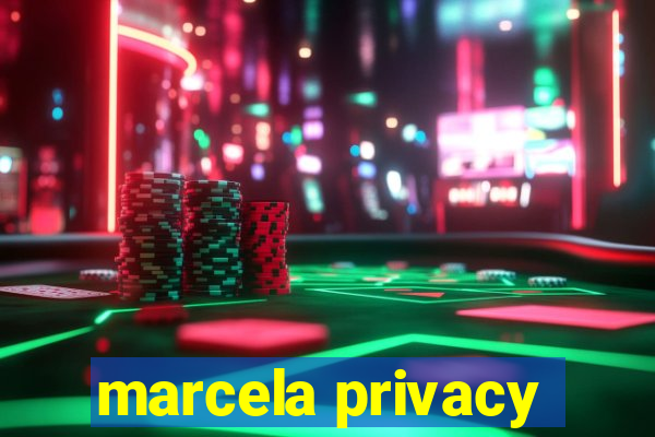 marcela privacy